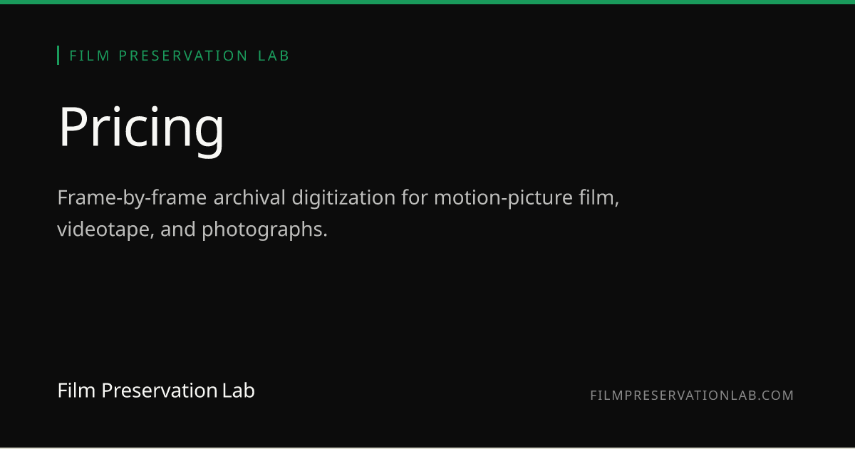Pricing | Film Preservation Lab